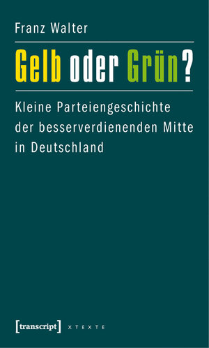 Buchcover Gelb oder Grün? | Franz Walter | EAN 9783839415054 | ISBN 3-8394-1505-5 | ISBN 978-3-8394-1505-4