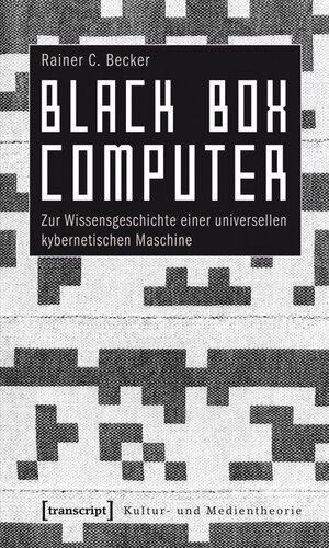 Buchcover Black Box Computer | Rainer C. Becker | EAN 9783839415559 | ISBN 3-8394-1555-1 | ISBN 978-3-8394-1555-9