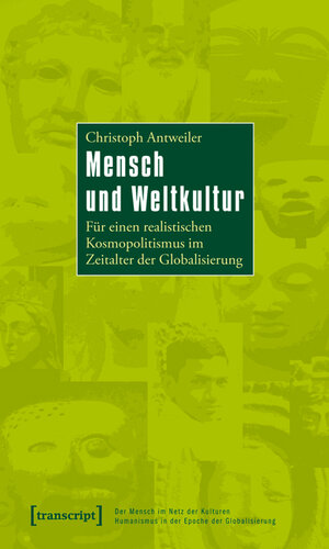 Buchcover Mensch und Weltkultur | Christoph Antweiler | EAN 9783839416341 | ISBN 3-8394-1634-5 | ISBN 978-3-8394-1634-1
