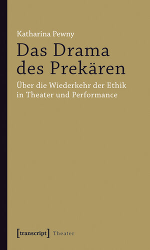 Buchcover Das Drama des Prekären | Katharina Pewny | EAN 9783839416518 | ISBN 3-8394-1651-5 | ISBN 978-3-8394-1651-8