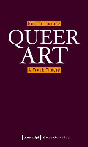 Buchcover Queer Art | Renate Lorenz | EAN 9783839416853 | ISBN 3-8394-1685-X | ISBN 978-3-8394-1685-3
