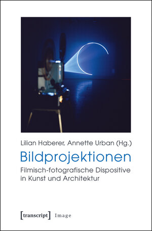Buchcover Bildprojektionen | EAN 9783839417119 | ISBN 3-8394-1711-2 | ISBN 978-3-8394-1711-9