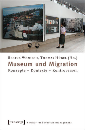 Buchcover Museum und Migration  | EAN 9783839418017 | ISBN 3-8394-1801-1 | ISBN 978-3-8394-1801-7