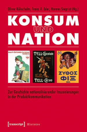 Buchcover Konsum und Nation  | EAN 9783839419540 | ISBN 3-8394-1954-9 | ISBN 978-3-8394-1954-0