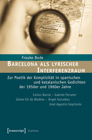 Buchcover Barcelona als lyrischer Interferenzraum | Frauke Bode | EAN 9783839419601 | ISBN 3-8394-1960-3 | ISBN 978-3-8394-1960-1