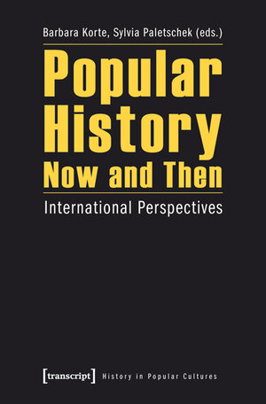Buchcover Popular History Now and Then  | EAN 9783839420072 | ISBN 3-8394-2007-5 | ISBN 978-3-8394-2007-2