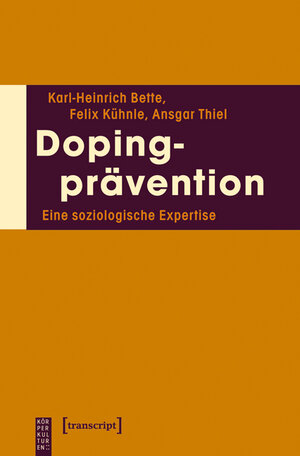 Buchcover Dopingprävention | Karl-Heinrich Bette | EAN 9783839420423 | ISBN 3-8394-2042-3 | ISBN 978-3-8394-2042-3