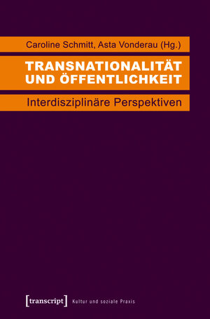 Buchcover Transnationalität und Öffentlichkeit  | EAN 9783839421543 | ISBN 3-8394-2154-3 | ISBN 978-3-8394-2154-3
