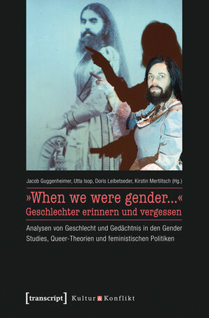 Buchcover »When we were gender...« - Geschlechter erinnern und vergessen  | EAN 9783839423974 | ISBN 3-8394-2397-X | ISBN 978-3-8394-2397-4