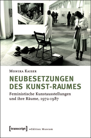 Buchcover Neubesetzungen des Kunst-Raumes | Monika Kaiser | EAN 9783839424087 | ISBN 3-8394-2408-9 | ISBN 978-3-8394-2408-7