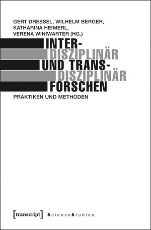 Buchcover Interdisziplinär und transdisziplinär forschen | EAN 9783839424841 | ISBN 3-8394-2484-4 | ISBN 978-3-8394-2484-1