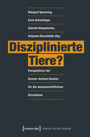 Buchcover Disziplinierte Tiere?  | EAN 9783839425183 | ISBN 3-8394-2518-2 | ISBN 978-3-8394-2518-3