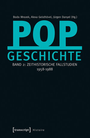 Buchcover Popgeschichte  | EAN 9783839425299 | ISBN 3-8394-2529-8 | ISBN 978-3-8394-2529-9