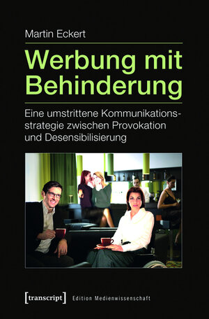 Buchcover Werbung mit Behinderung | Martin Eckert | EAN 9783839425374 | ISBN 3-8394-2537-9 | ISBN 978-3-8394-2537-4