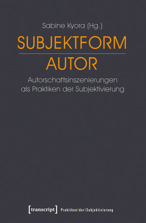 Buchcover Subjektform Autor  | EAN 9783839425732 | ISBN 3-8394-2573-5 | ISBN 978-3-8394-2573-2