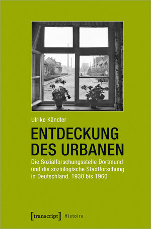 Buchcover Entdeckung des Urbanen | Ulrike Kändler | EAN 9783839426760 | ISBN 3-8394-2676-6 | ISBN 978-3-8394-2676-0