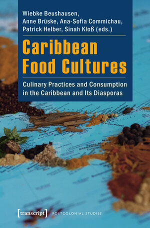 Buchcover Caribbean Food Cultures  | EAN 9783839426920 | ISBN 3-8394-2692-8 | ISBN 978-3-8394-2692-0