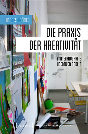 Buchcover Die Praxis der Kreativität | Hannes Krämer | EAN 9783839426968 | ISBN 3-8394-2696-0 | ISBN 978-3-8394-2696-8