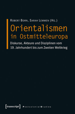 Buchcover Orientalismen in Ostmitteleuropa  | EAN 9783839426975 | ISBN 3-8394-2697-9 | ISBN 978-3-8394-2697-5