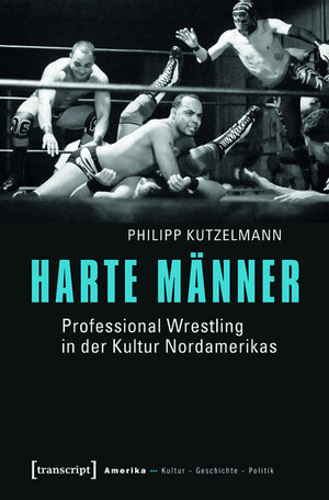 Buchcover Harte Männer | Philipp Kutzelmann | EAN 9783839427088 | ISBN 3-8394-2708-8 | ISBN 978-3-8394-2708-8