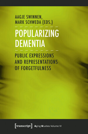 Buchcover Popularizing Dementia  | EAN 9783839427101 | ISBN 3-8394-2710-X | ISBN 978-3-8394-2710-1