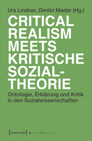 Buchcover Critical Realism meets kritische Sozialtheorie  | EAN 9783839427255 | ISBN 3-8394-2725-8 | ISBN 978-3-8394-2725-5