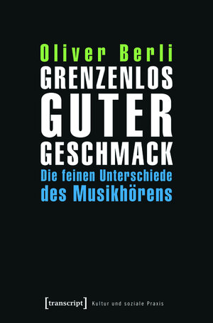 Buchcover Grenzenlos guter Geschmack | Oliver Berli | EAN 9783839427361 | ISBN 3-8394-2736-3 | ISBN 978-3-8394-2736-1