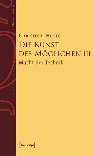 Buchcover Die Kunst des Möglichen III | Christoph Hubig | EAN 9783839428122 | ISBN 3-8394-2812-2 | ISBN 978-3-8394-2812-2