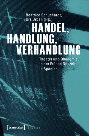 Buchcover Handel, Handlung, Verhandlung  | EAN 9783839428405 | ISBN 3-8394-2840-8 | ISBN 978-3-8394-2840-5