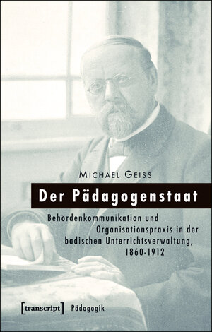 Buchcover Der Pädagogenstaat | Michael Geiss | EAN 9783839428535 | ISBN 3-8394-2853-X | ISBN 978-3-8394-2853-5