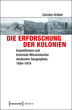 Buchcover Die Erforschung der Kolonien | Carsten Gräbel | EAN 9783839429242 | ISBN 3-8394-2924-2 | ISBN 978-3-8394-2924-2