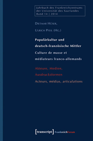 Buchcover Populärkultur und deutsch-französische Mittler / Culture de masse et médiateurs franco-allemands  | EAN 9783839430828 | ISBN 3-8394-3082-8 | ISBN 978-3-8394-3082-8