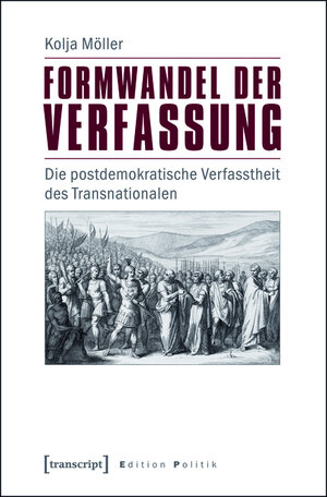 Buchcover Formwandel der Verfassung | Kolja Möller | EAN 9783839430934 | ISBN 3-8394-3093-3 | ISBN 978-3-8394-3093-4