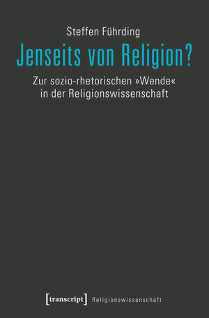 Buchcover Jenseits von Religion? | Steffen Führding | EAN 9783839431382 | ISBN 3-8394-3138-7 | ISBN 978-3-8394-3138-2