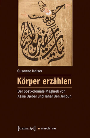 Buchcover Körper erzählen | Susanne Kaiser | EAN 9783839431412 | ISBN 3-8394-3141-7 | ISBN 978-3-8394-3141-2