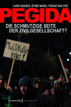 Buchcover Pegida | Lars Geiges | EAN 9783839431924 | ISBN 3-8394-3192-1 | ISBN 978-3-8394-3192-4