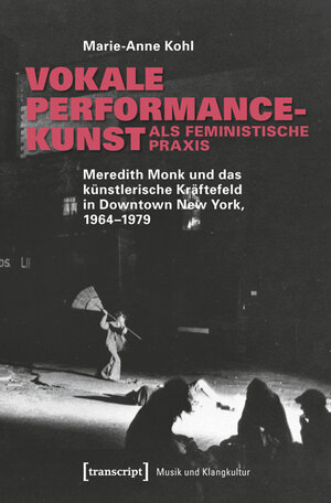 Buchcover Vokale Performancekunst als feministische Praxis | Marie-Anne Kohl | EAN 9783839432235 | ISBN 3-8394-3223-5 | ISBN 978-3-8394-3223-5