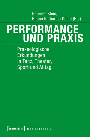 Buchcover Performance und Praxis  | EAN 9783839432877 | ISBN 3-8394-3287-1 | ISBN 978-3-8394-3287-7