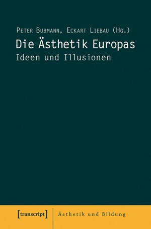 Buchcover Die Ästhetik Europas  | EAN 9783839433157 | ISBN 3-8394-3315-0 | ISBN 978-3-8394-3315-7