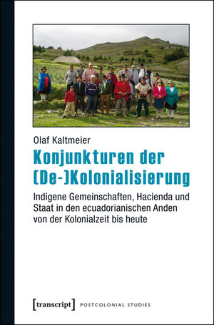 Buchcover Konjunkturen der (De-)Kolonialisierung | Olaf Kaltmeier | EAN 9783839433706 | ISBN 3-8394-3370-3 | ISBN 978-3-8394-3370-6
