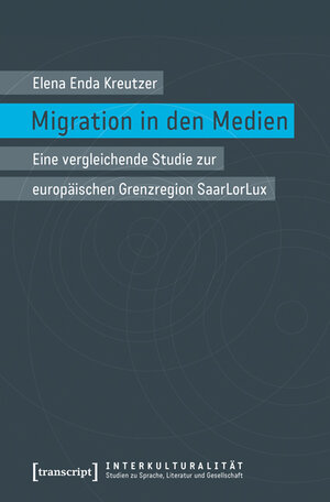 Buchcover Migration in den Medien | Elena Enda Kreutzer | EAN 9783839433942 | ISBN 3-8394-3394-0 | ISBN 978-3-8394-3394-2