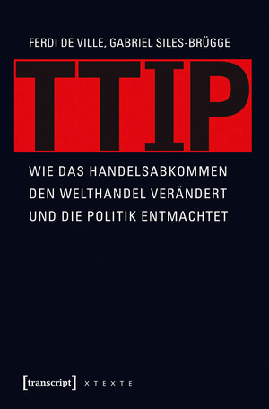 Buchcover TTIP | Ferdi De Ville | EAN 9783839434123 | ISBN 3-8394-3412-2 | ISBN 978-3-8394-3412-3