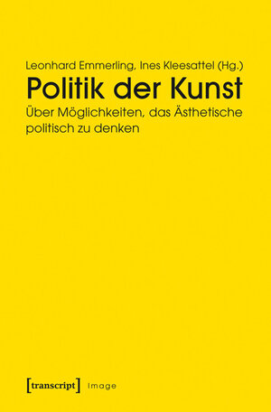 Buchcover Politik der Kunst  | EAN 9783839434529 | ISBN 3-8394-3452-1 | ISBN 978-3-8394-3452-9