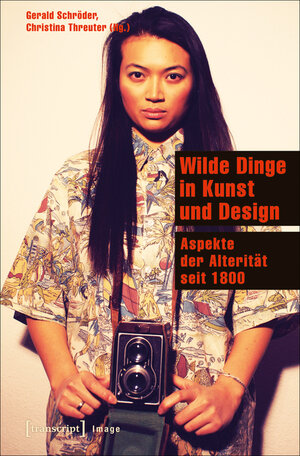 Buchcover Wilde Dinge in Kunst und Design  | EAN 9783839435854 | ISBN 3-8394-3585-4 | ISBN 978-3-8394-3585-4