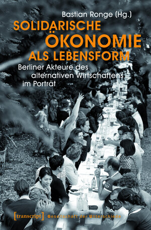 Buchcover Solidarische Ökonomie als Lebensform  | EAN 9783839436622 | ISBN 3-8394-3662-1 | ISBN 978-3-8394-3662-2