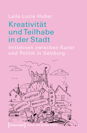 Buchcover Kreativität und Teilhabe in der Stadt | Laila Lucie Huber | EAN 9783839436646 | ISBN 3-8394-3664-8 | ISBN 978-3-8394-3664-6
