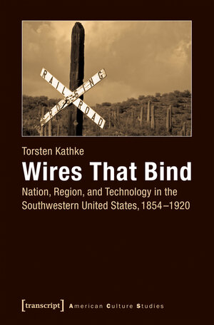 Buchcover Wires That Bind | Torsten Kathke | EAN 9783839437902 | ISBN 3-8394-3790-3 | ISBN 978-3-8394-3790-2