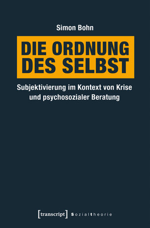 Buchcover Die Ordnung des Selbst | Simon Bohn | EAN 9783839437940 | ISBN 3-8394-3794-6 | ISBN 978-3-8394-3794-0