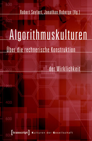 Buchcover Algorithmuskulturen  | EAN 9783839438008 | ISBN 3-8394-3800-4 | ISBN 978-3-8394-3800-8