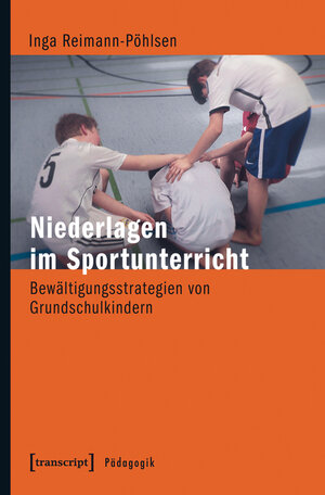 Buchcover Niederlagen im Sportunterricht | Inga Reimann-Pöhlsen | EAN 9783839438510 | ISBN 3-8394-3851-9 | ISBN 978-3-8394-3851-0